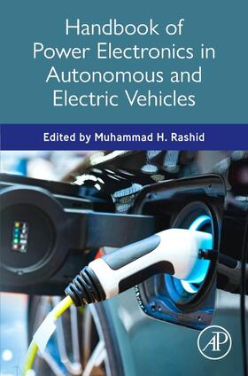 Rashid | Handbook of Power Electronics in Autonomous and Electric Vehicles | Buch | 978-0-323-99545-0 | sack.de
