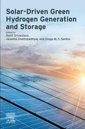 Srivastava / Chattopadhyay / Santos |  Solar-Driven Green Hydrogen Generation and Storage | eBook | Sack Fachmedien