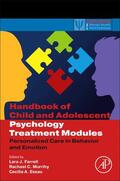 Essau / Farrell / Murrihy |  Handbook of Child and Adolescent Psychology Treatment Modules | Buch |  Sack Fachmedien