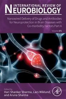 Wiklund / Sharma | Nanowired Delivery of Drugs and Antibodies for Neuroprotection in Brain Diseases with Co-morbidity Factors Part A | E-Book | sack.de