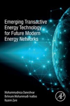 Daneshvar / Mohammadi-Ivatloo / Zare | Emerging Transactive Energy Technology for Future Modern Energy Networks | E-Book | sack.de