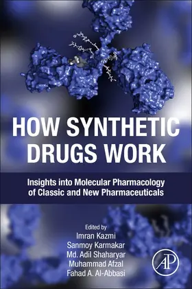 Kazmi / Karmakar / Shaharyar |  How Synthetic Drugs Work | Buch |  Sack Fachmedien