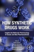 Kazmi / Karmakar / Shaharyar |  HOW SYNTHETIC DRUGS WORK | Buch |  Sack Fachmedien
