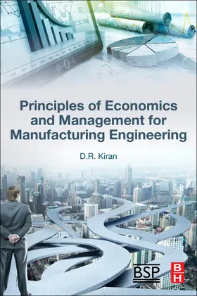 Kiran |  Principles of Economics and Management for Manufacturing Engineering | Buch |  Sack Fachmedien