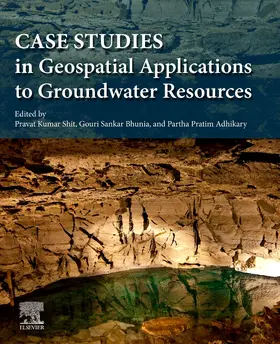 Shit / Bhunia / Adhikary |  Case Studies in Geospatial Applications to Groundwater Resources | Buch |  Sack Fachmedien