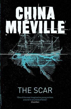 Mieville | The Scar | Buch | 978-0-330-53431-4 | www.sack.de