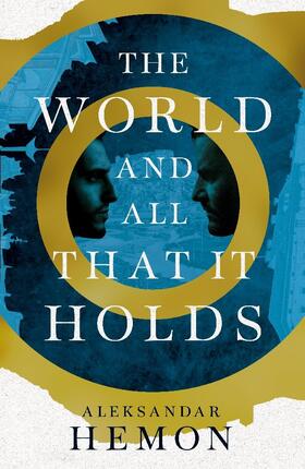 Hemon |  The World and All That It Holds | Buch |  Sack Fachmedien