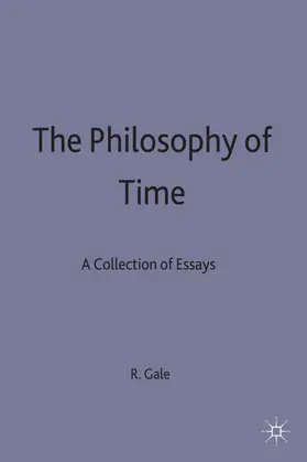 Gale | The Philosophy of Time | Buch | 978-0-333-00042-7 | www.sack.de