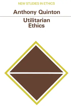Quinton |  Utilitarian Ethics | Buch |  Sack Fachmedien