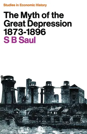 Saul |  The Myth of the Great Depression, 1873-1896 | Buch |  Sack Fachmedien