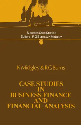 Midgley / Burns |  Case Studies in Business Finance and Financial Analysis | Buch |  Sack Fachmedien
