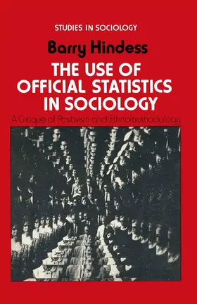Hindess |  The Use of Official Statistics in Sociology | Buch |  Sack Fachmedien