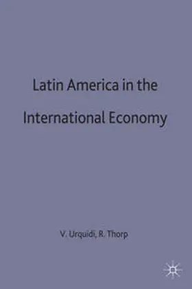 Thorpd / Urquidi |  Latin America in the International Economy | Buch |  Sack Fachmedien