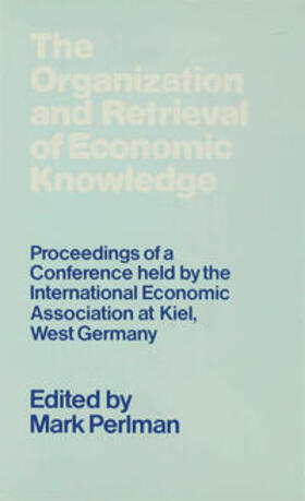 Perlman | The Organization and Retrieval of Economic Knowledge | Buch | 978-0-333-21707-8 | sack.de