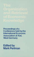 Perlman |  The Organization and Retrieval of Economic Knowledge | Buch |  Sack Fachmedien