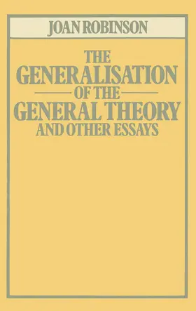 Robinson |  The Generalisation of the General Theory and Other Essays | Buch |  Sack Fachmedien