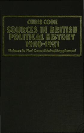 Jones / Sinclair / Cook | Sources in British Political History 1900-1951 | Buch | 978-0-333-26568-0 | sack.de