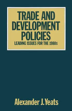 Yeats |  Trade and Development Policies | Buch |  Sack Fachmedien