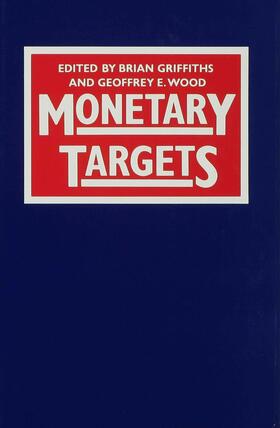 Griffiths / Wood | Monetary Targets | Buch | 978-0-333-28746-0 | sack.de