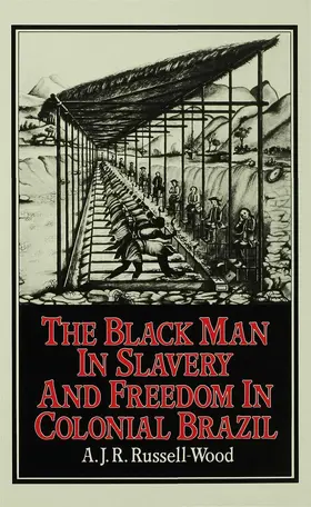 Russell-Wood |  The Black Man in Slavery and Freedom in Colonial Brazil | Buch |  Sack Fachmedien