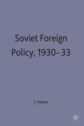 Haslam |  Soviet Foreign Policy, 1930-33 | Buch |  Sack Fachmedien