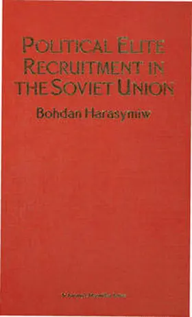 Harasymiw |  Political Elite Recruitment in the Soviet Union | Buch |  Sack Fachmedien