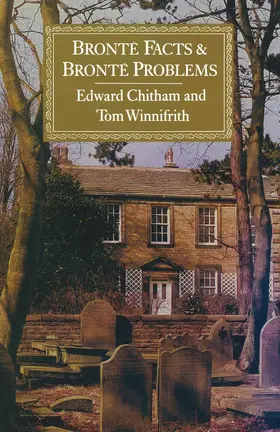 Chitham / Winnifrith |  Brontë Facts and Brontë Problems | Buch |  Sack Fachmedien