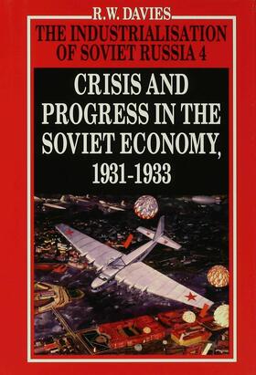 Davies | The Industrialisation of Soviet Russia Volume 4: Crisis and Progress in the Soviet Economy, 1931-1933 | Buch | 978-0-333-31105-9 | sack.de