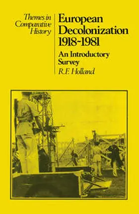 Holland / Serafinelli |  European Decolonization 1918-1981 | Buch |  Sack Fachmedien
