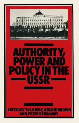 Rigby | Authority, Power and Policy in the USSR | Buch | 978-0-333-34672-3 | www.sack.de