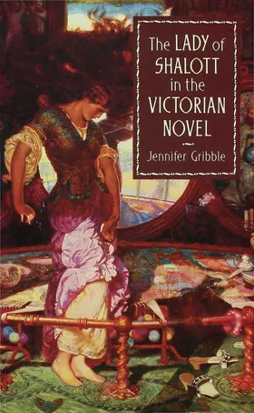 Gribble |  Lady of Shalott in the Victorian Novel | Buch |  Sack Fachmedien