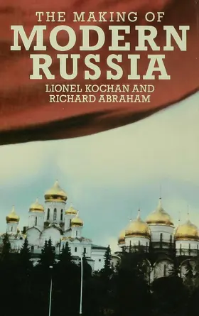Abraham / Kochan |  The Making of Modern Russia | Buch |  Sack Fachmedien