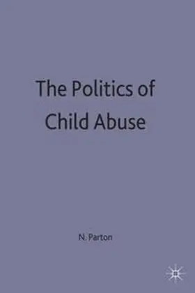 Parton |  The Politics of Child Abuse | Buch |  Sack Fachmedien