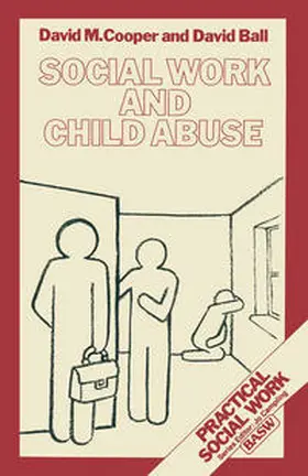 Cooper / Ball |  Social Work and Child Abuse | Buch |  Sack Fachmedien