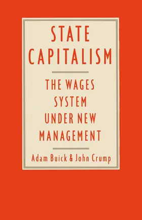 Buick / Crump |  State Capitalism: The Wages System Under New Management | Buch |  Sack Fachmedien