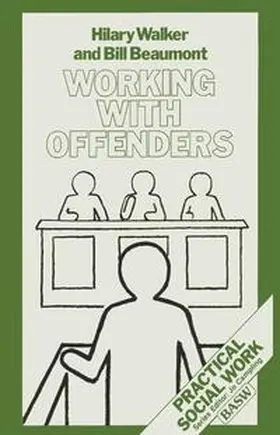 Walker / Beaumont |  Working With Offenders | Buch |  Sack Fachmedien