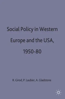 Girod / Gladstone / Laubier |  Social Policy in Western Europe and the Usa, 1950-80 | Buch |  Sack Fachmedien