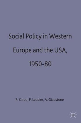 Girod / Gladstone / Laubier | Social Policy in Western Europe and the Usa, 1950-80 | Buch | 978-0-333-37838-0 | sack.de