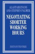 Evans / Palmer |  Negotiating Shorter Working Hours | Buch |  Sack Fachmedien