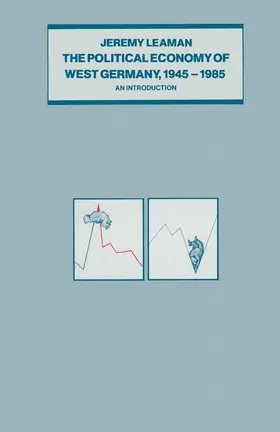 Leaman |  The Political Economy of West Germany, 1945-85 | Buch |  Sack Fachmedien