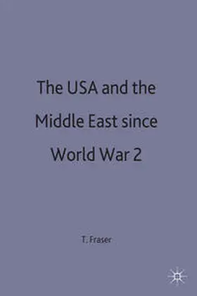Fraser |  The USA and the Middle East Since World War 2 | Buch |  Sack Fachmedien