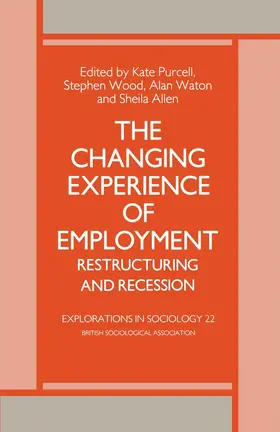 Waton / Allen / Purcell |  The Changing Experience of Employment | Buch |  Sack Fachmedien