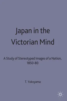 Yokoyama |  Japan in the Victorian Mind | Buch |  Sack Fachmedien