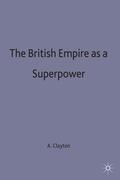 Clayton |  The British Empire as a Superpower | Buch |  Sack Fachmedien