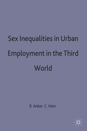 Anker / Hein | Sex Inequalities in Urban Employment in the Third World | Buch | 978-0-333-41298-5 | sack.de