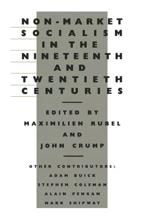 Rubel / Crump |  Non-Market Socialism in the Nineteenth and Twentieth Centuries | Buch |  Sack Fachmedien