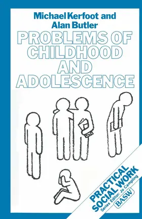 Kerfoot / Butler |  Childhood and Adolescence | Buch |  Sack Fachmedien
