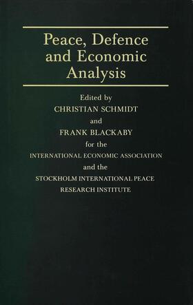 Blackaby / Schmidt | Peace, Defence and Economic Analysis | Buch | 978-0-333-42275-5 | sack.de