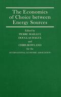 Hague / Maillet / Rowland |  The Economics of Choice Between Energy Sources | Buch |  Sack Fachmedien