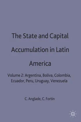 Anglade / Fortin |  The State and Capital Accumulation in Latin America | Buch |  Sack Fachmedien